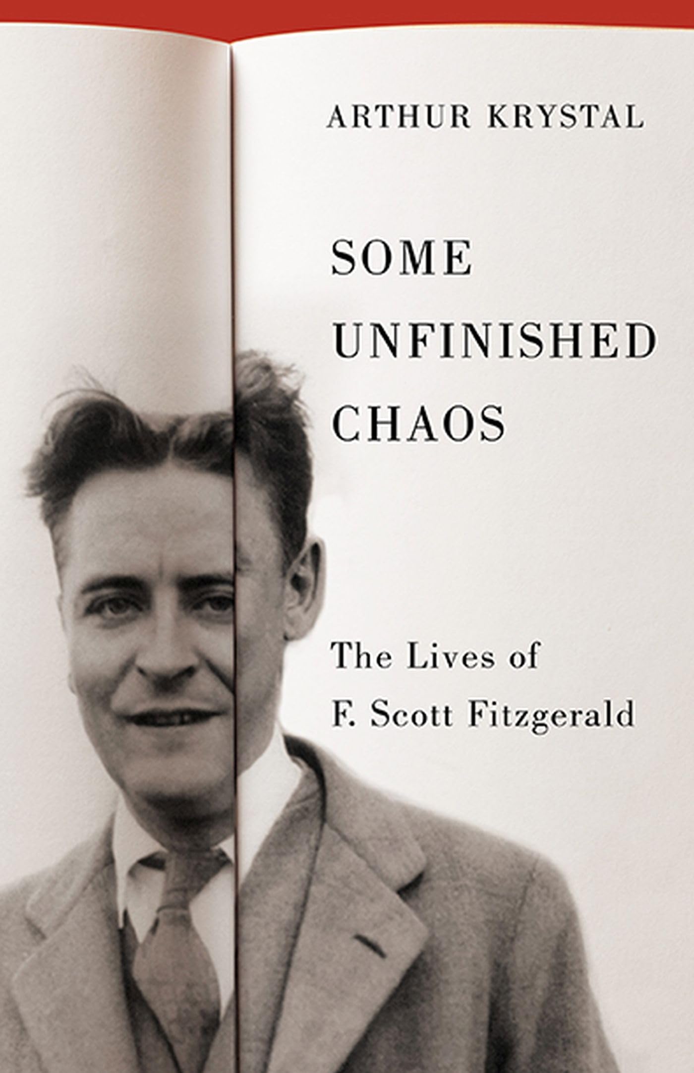 Some Unfinished Chaos: The Lives of F. Scott Fitzgerald Contemporary literature