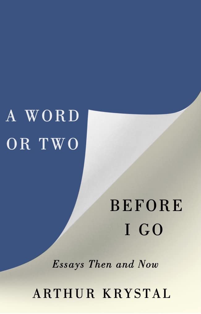 A Word or Two Before I Go: Essays Then and Now Essays & Short Stories