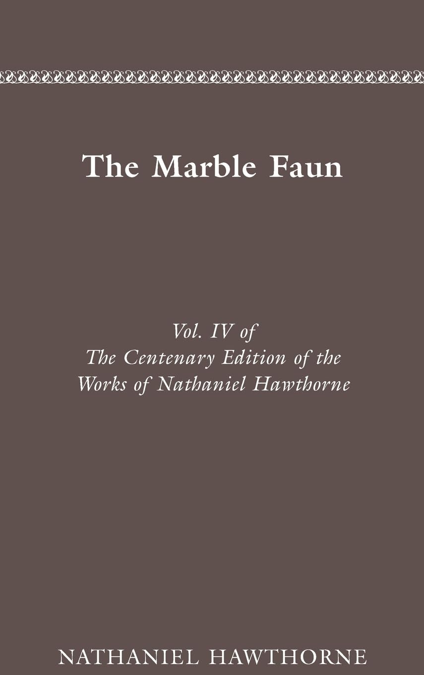 The Centenary Edition of the Works of Nathaniel Hawthorne Classics