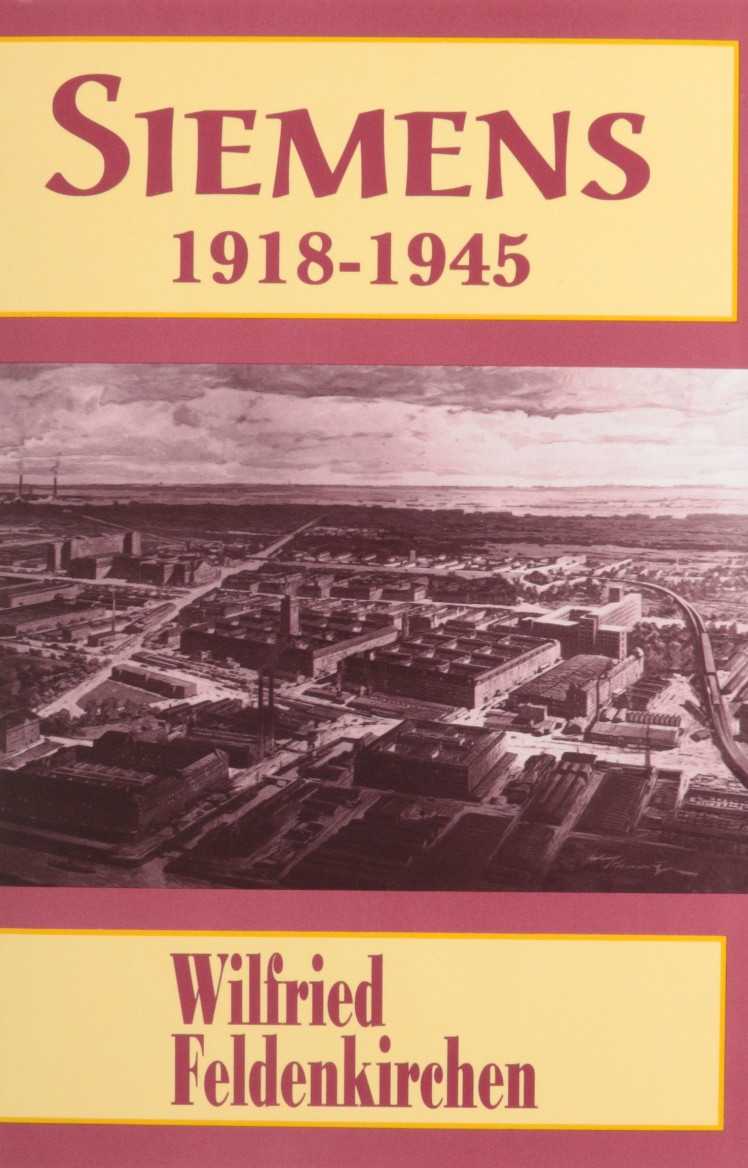 Siemens 1918 1945 (Historical Perspectives on Business Enterprise) Business, Finance & Career