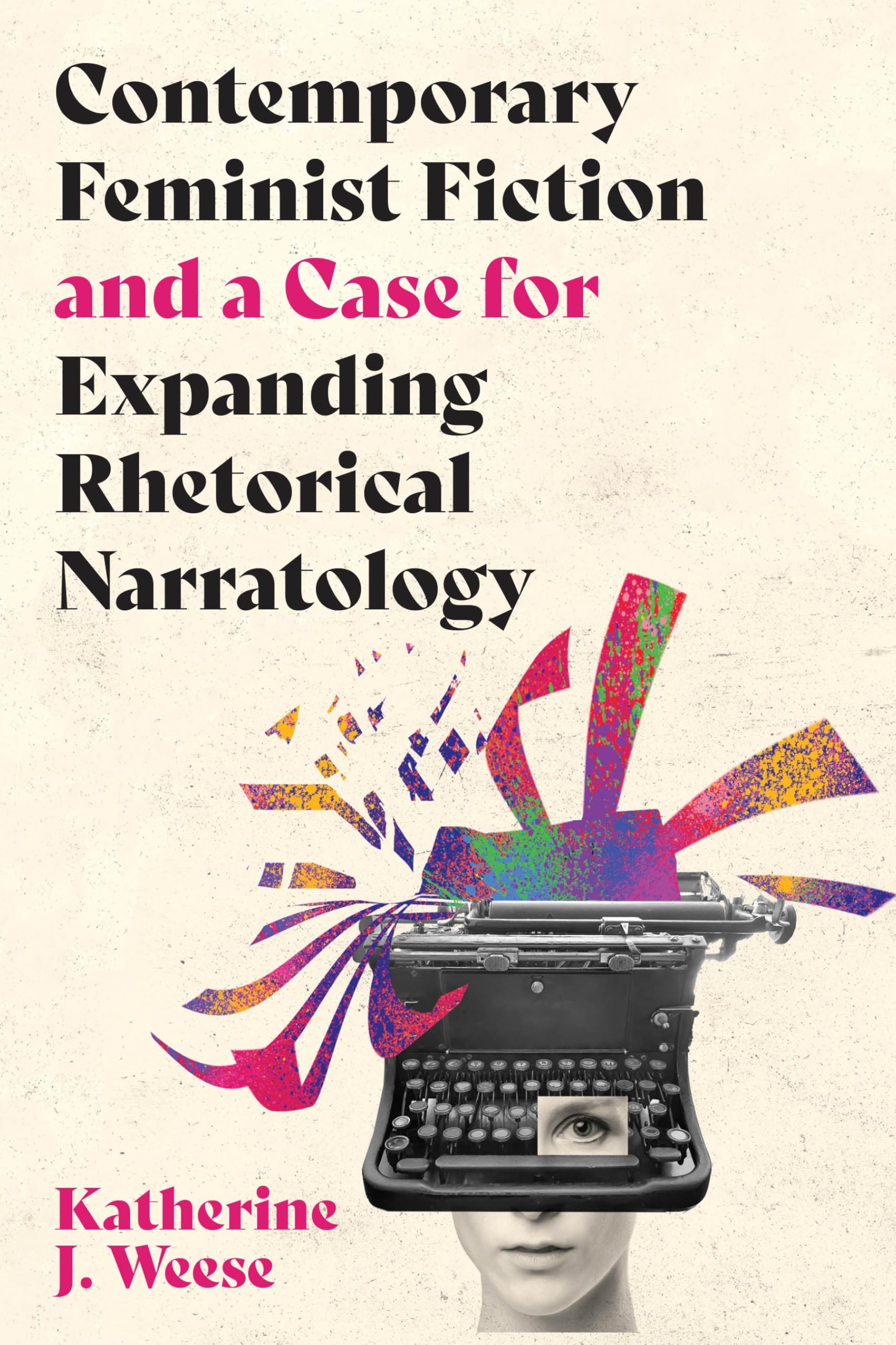 Contemporary Feminist Fiction and a Case for Expanding Rhetorical Narratology Contemporary literature