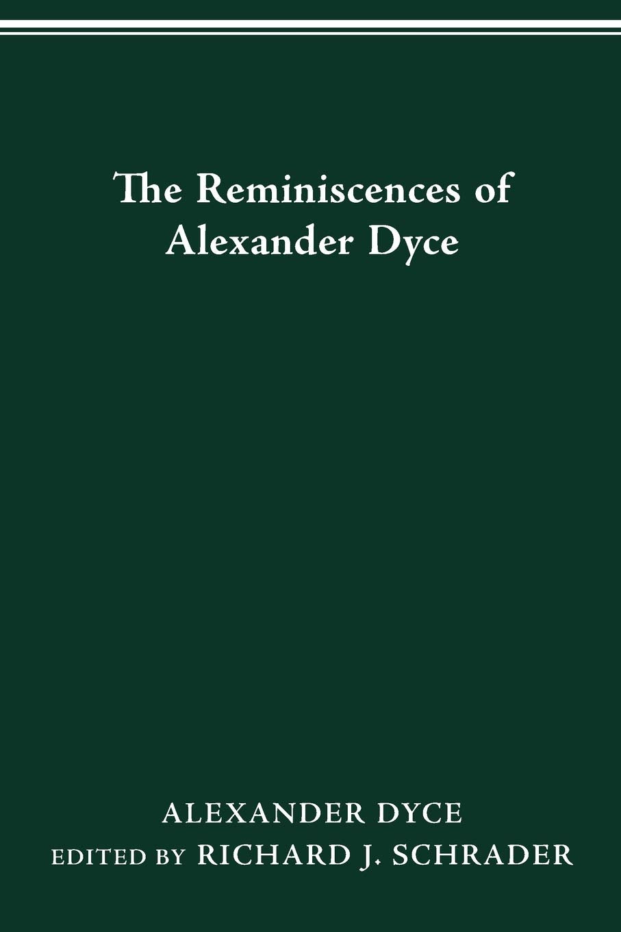 The Reminiscences of Alexander Dyce Contemporary literature