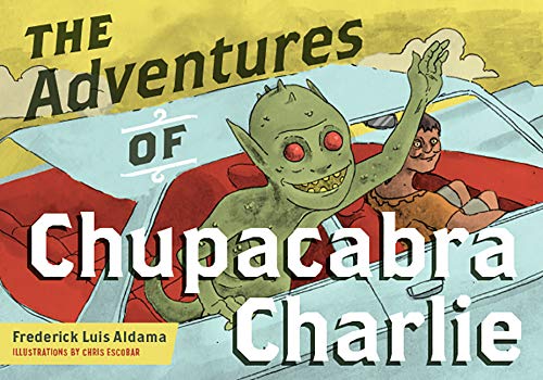 The Adventures of Chupacabra Charlie (Latinographix) Non-fiction