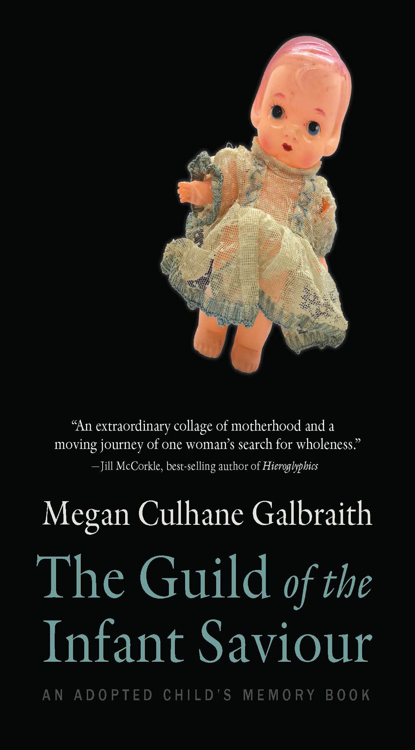 The Guild of the Infant Saviour: An Adopted Child's Memory Book (Machete) Essays & Short Stories