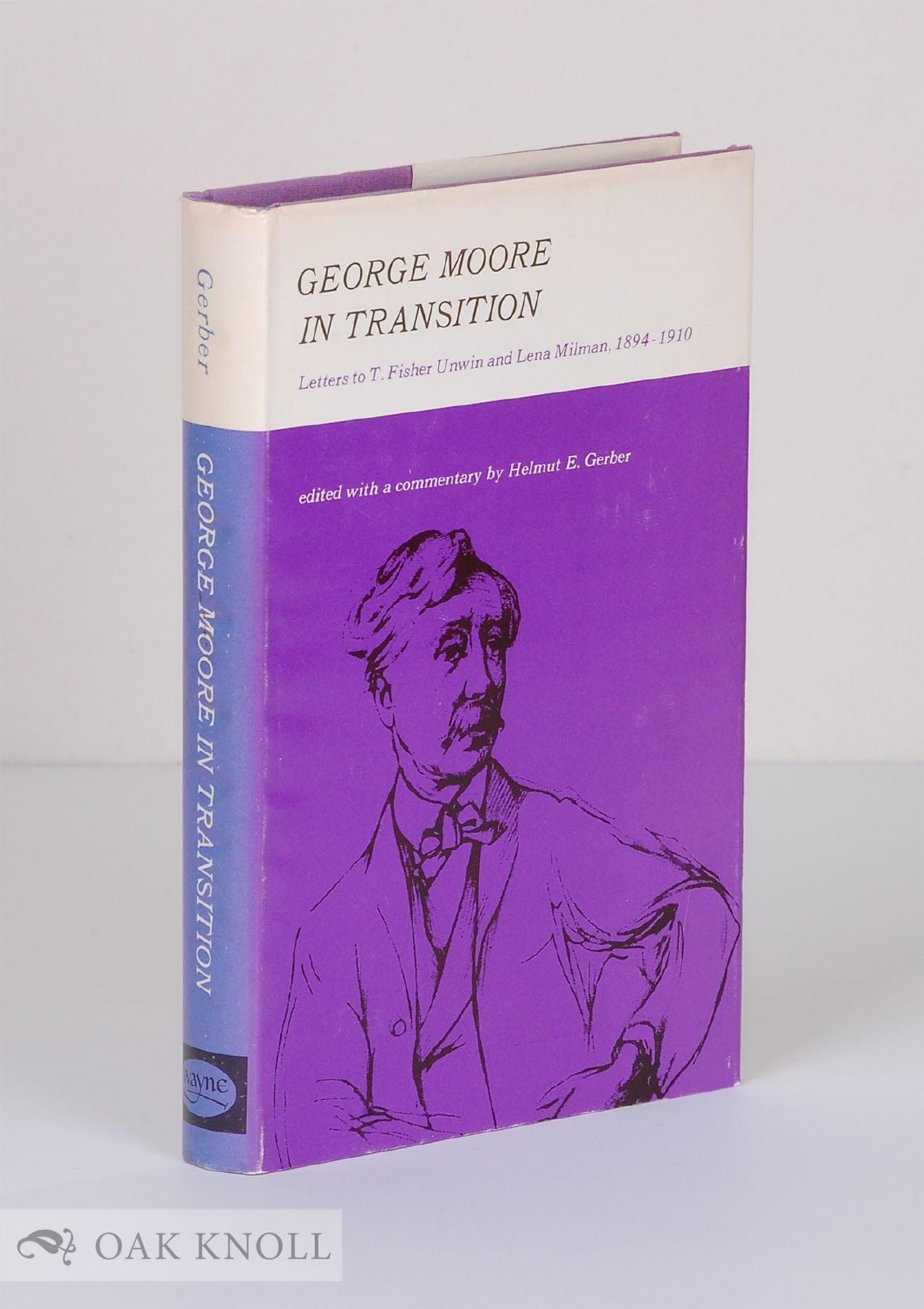 George Moore in Transition: Letters to T. Fisher Unwin and Lena Milman, 1894-1910 Books