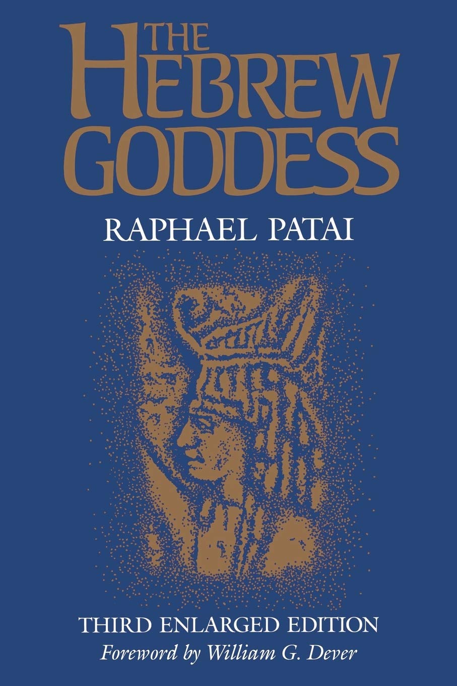 Hebrew Goddess (Raphael Patai Jewish Folklore and Anthropology) Religion & Esotericism