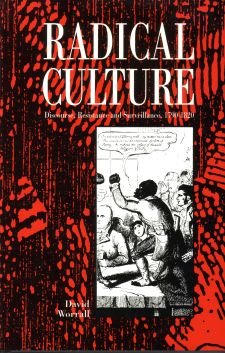 Radical Culture: Discourse, Resistance and Surveillance, 1790-1820 book
