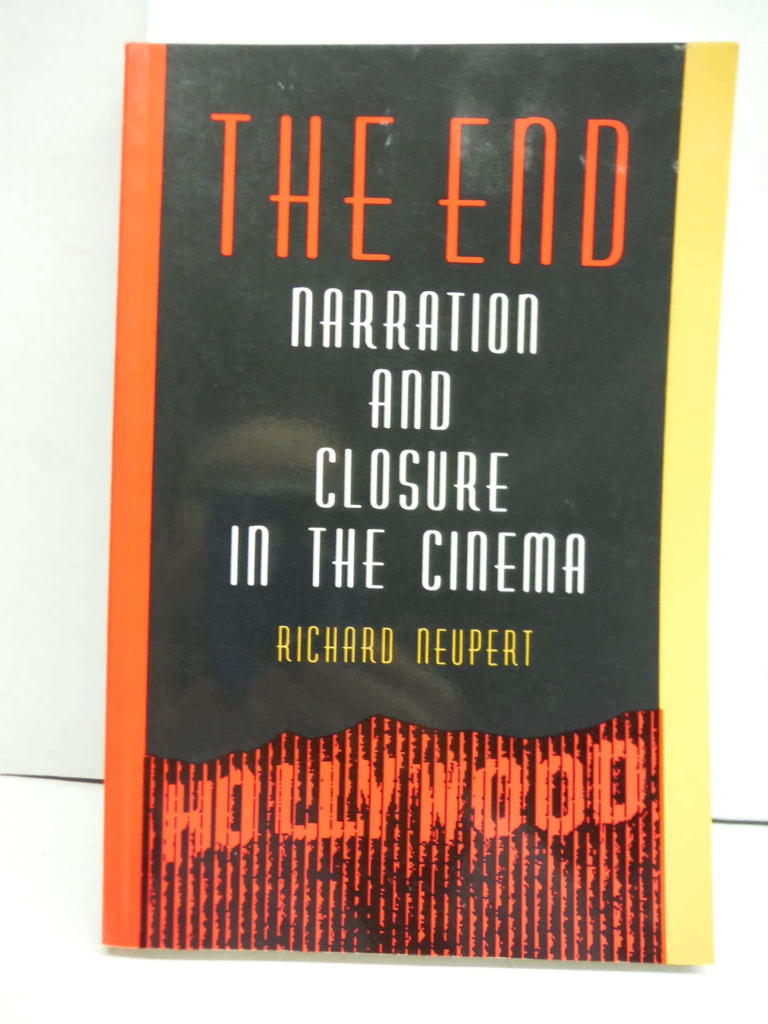 The End: Narration and Closure in the Cinema book