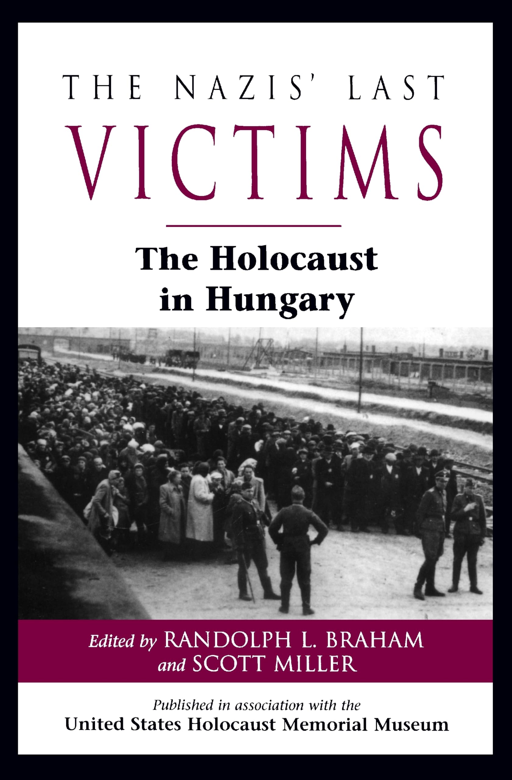 The Nazis' Last Victims: The Holocaust in Hungary Social Sciences