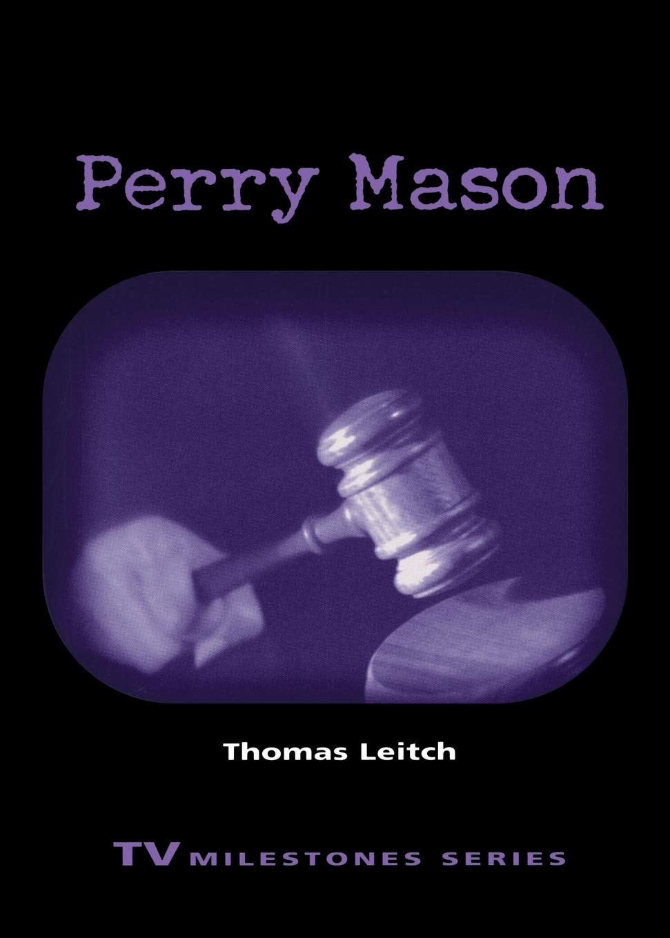 Perry Mason (Contemporary Approaches to Film and Television) Film, Art & Culture