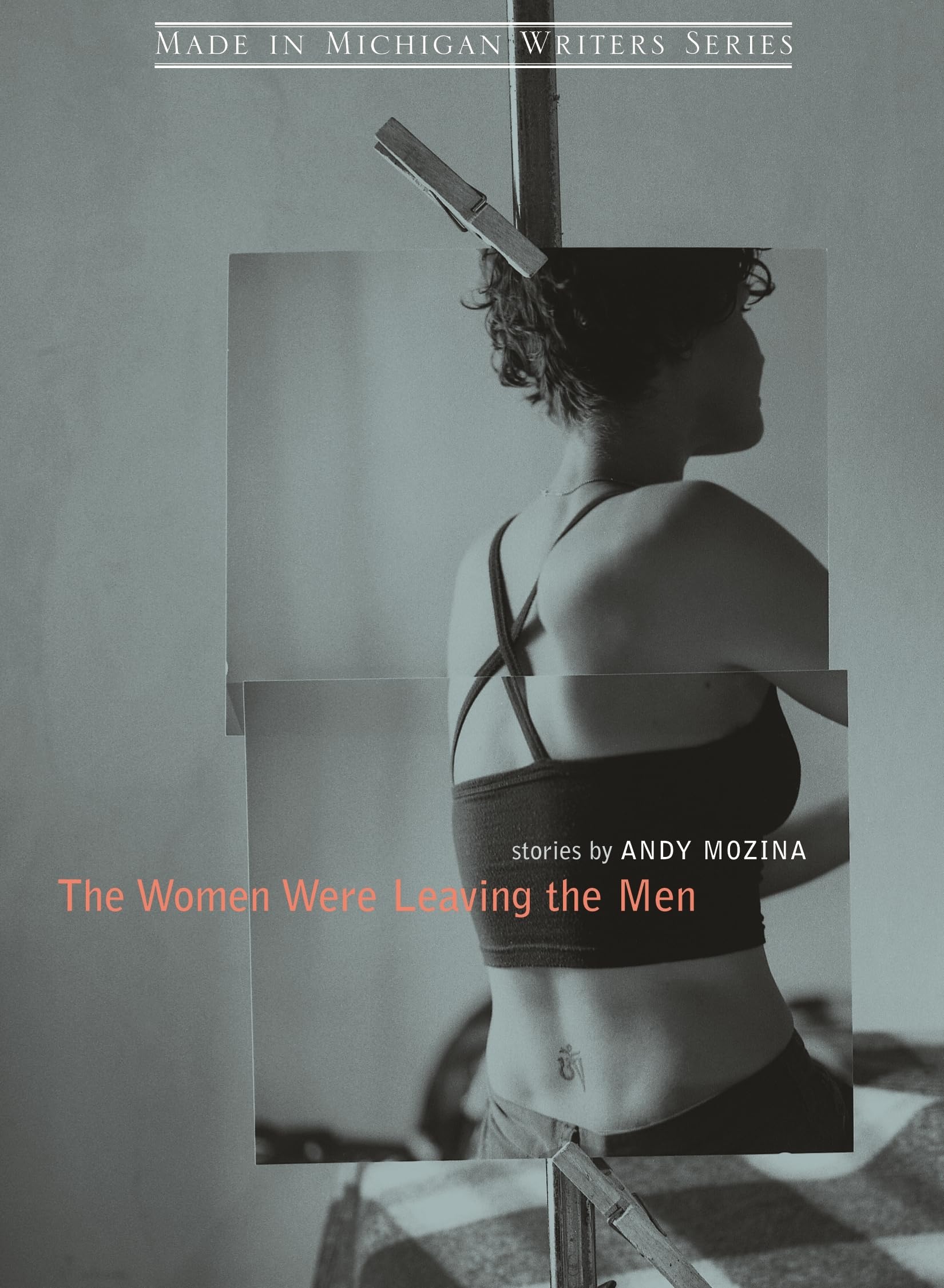 The Women Were Leaving the Men (Made in Michigan Writers Series) Essays & Short Stories