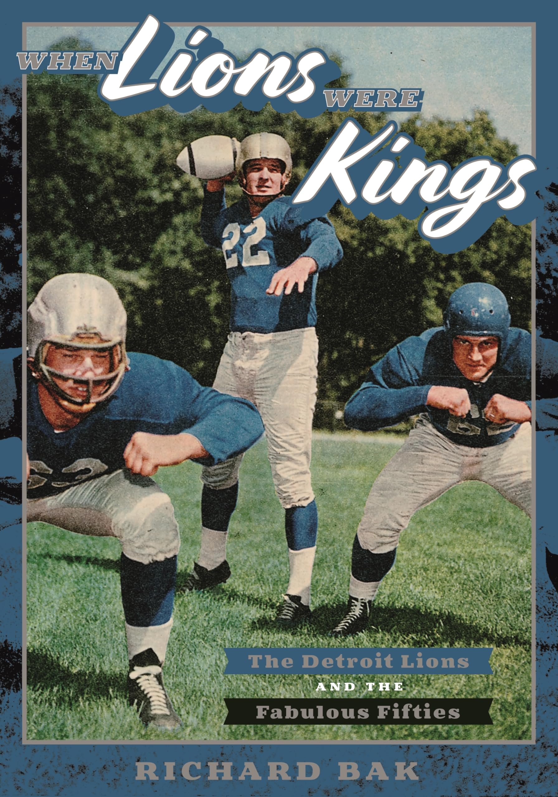 When Lions Were Kings: The Detroit Lions and the Fabulous Fifties (Painted Turtle) Politics & History