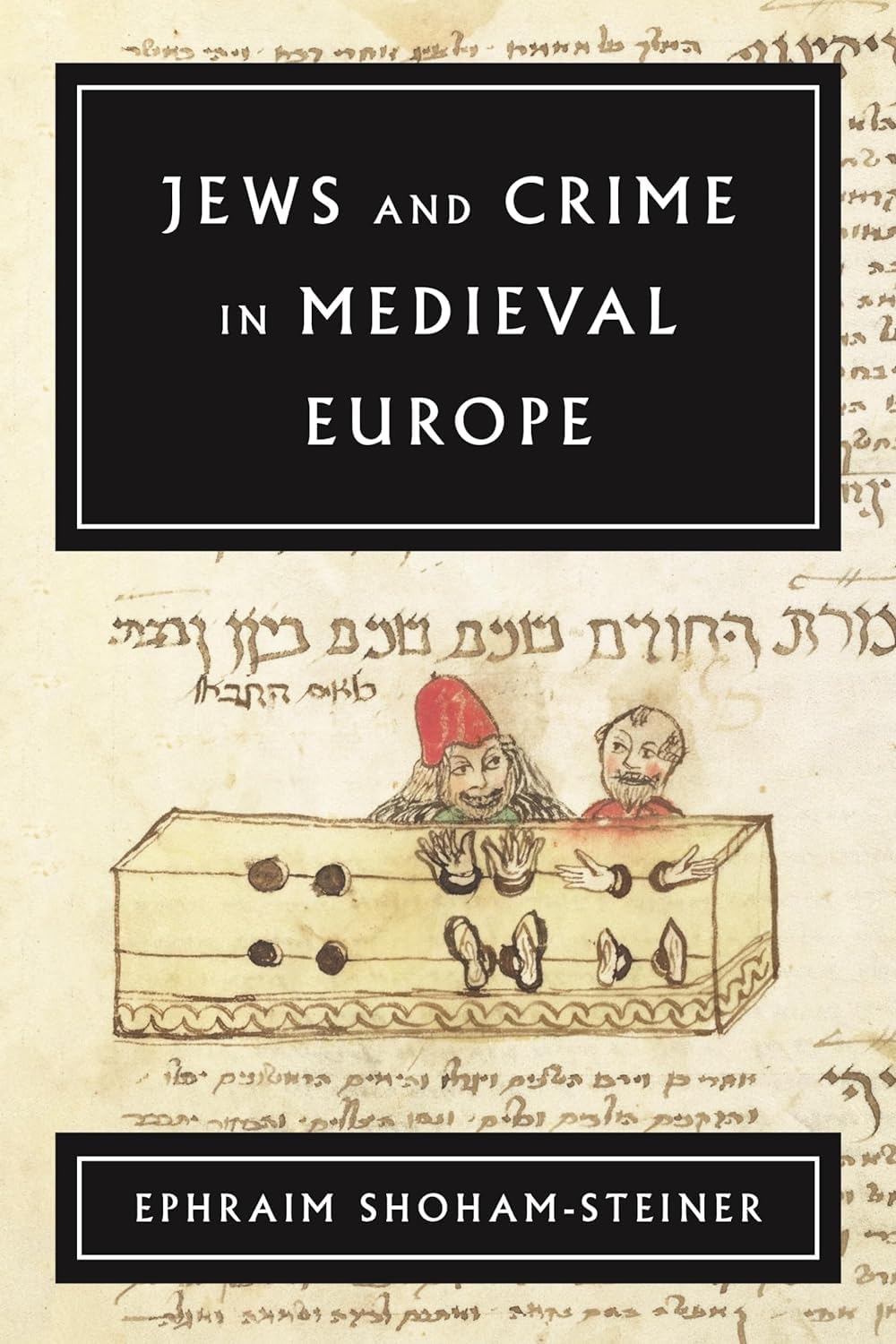 Jews and Crime in Medieval Europe Law