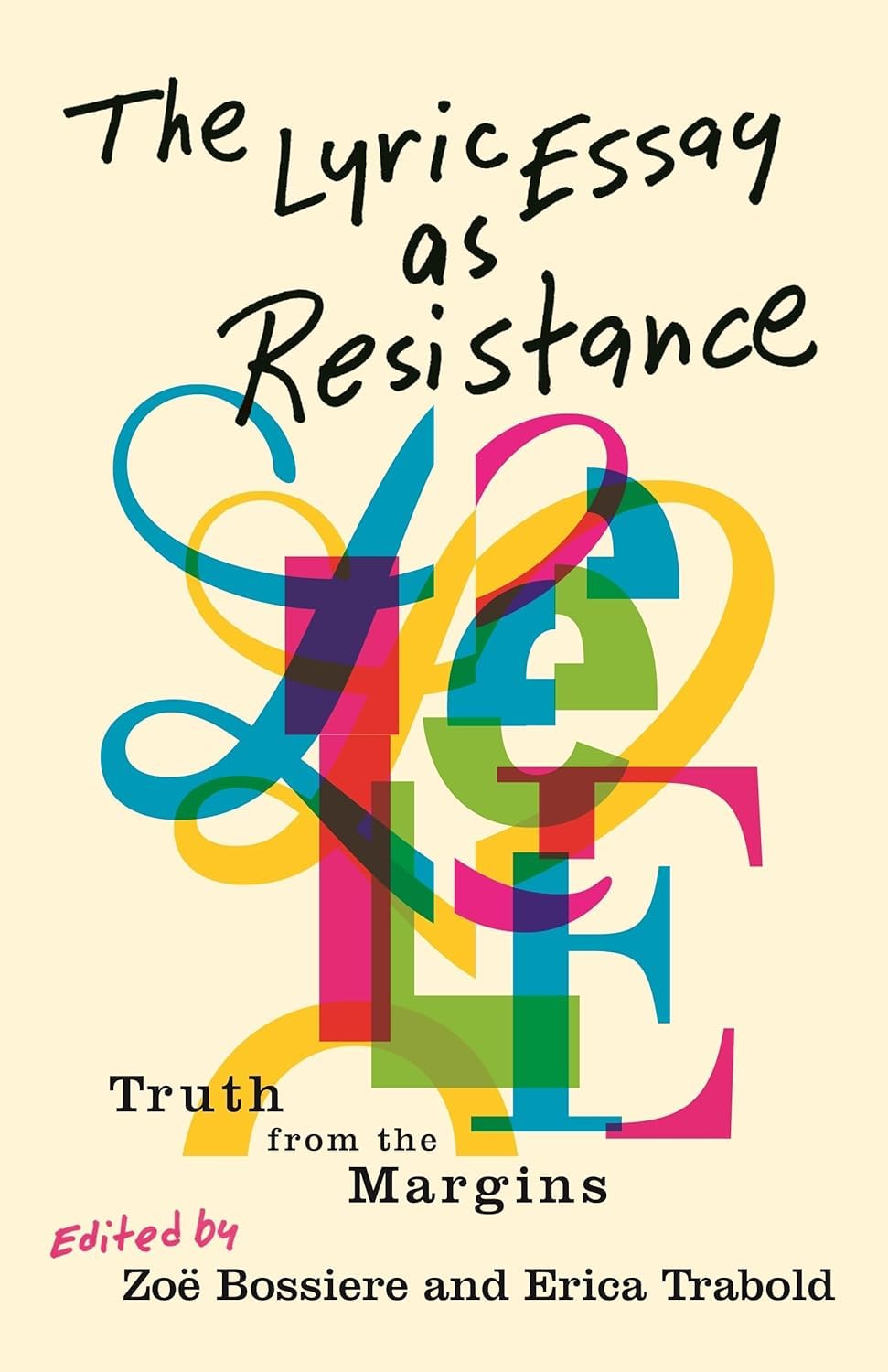 The Lyric Essay As Resistance: Truth from the Margins Social Sciences