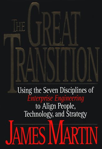 The Great Transition: Using the Seven Disciplines of Enterprise Engineering to Align People, Technology, and Strategy book