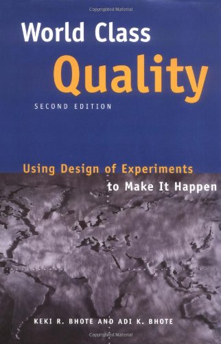 World Class Quality. Using Design Of Experiments To Make It Happen book