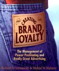 Creating Brand Loyalty: The Management of Power Positioning and Really Great Advertising Business, Finance & Career