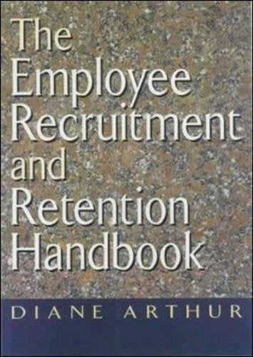The Employee Recruitment and Retention Handbook Business, Finance & Career