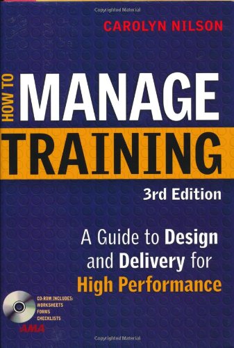 How to Manage Training: A Guide to Design and Delivery for High Performance Business, Finance & Career