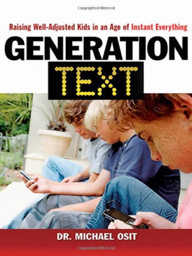 Generation Text: Raising Well-Adjusted Kids in an Age of Instant Everything Computer Science