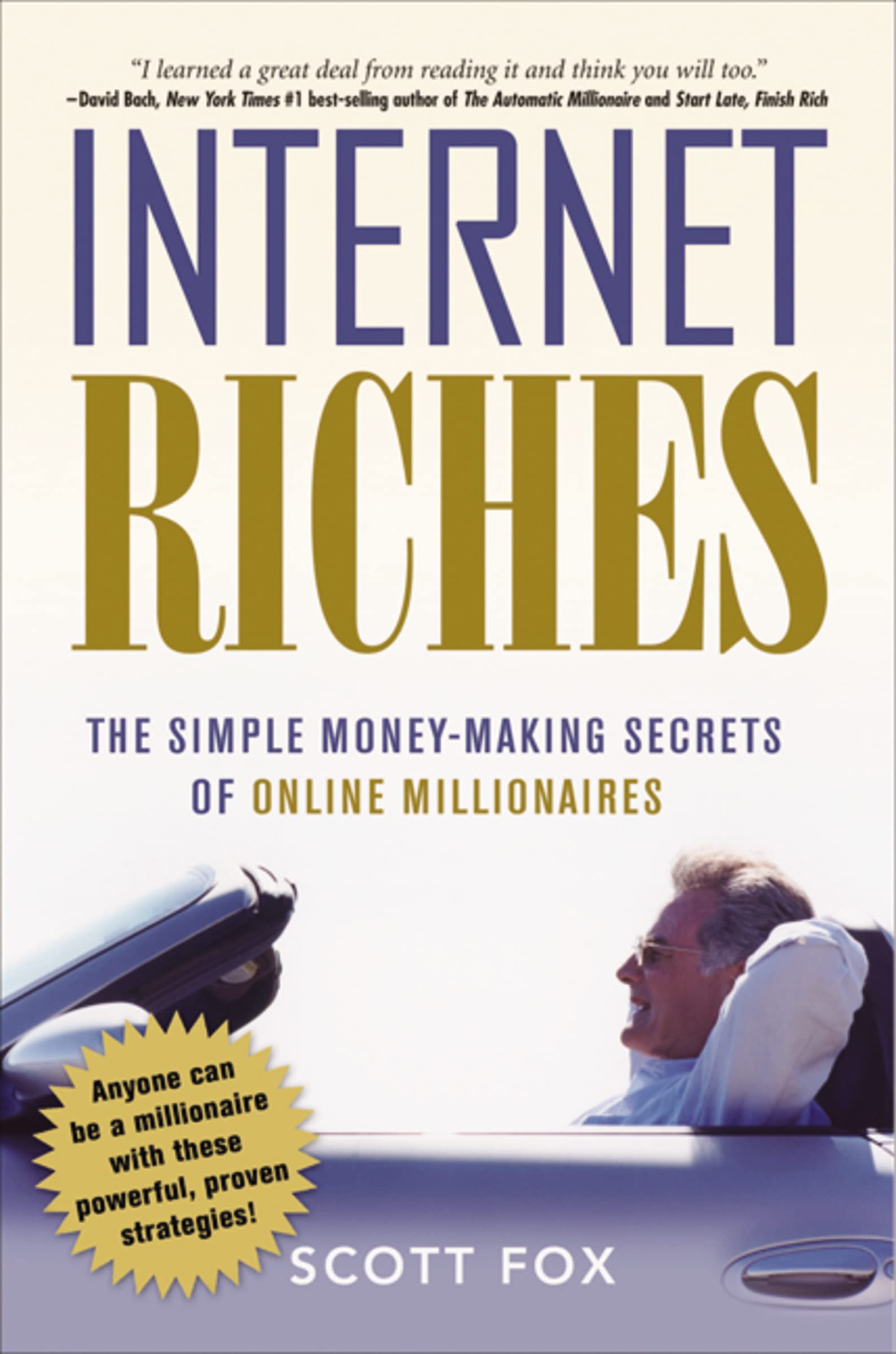 Internet Riches: The Simple Money-Making Secrets of Online Millionaires Law