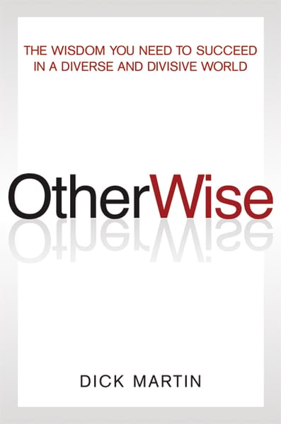 OtherWise: The Wisdom You Need to Succeed in a Diverse and Divisive World book