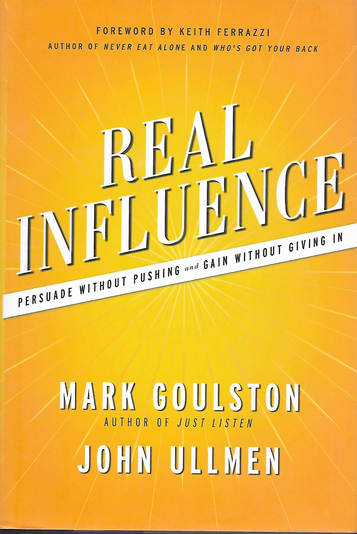 Real Influence: Persuade Without Pushing and Gain Without Giving In Business, Finance & Career