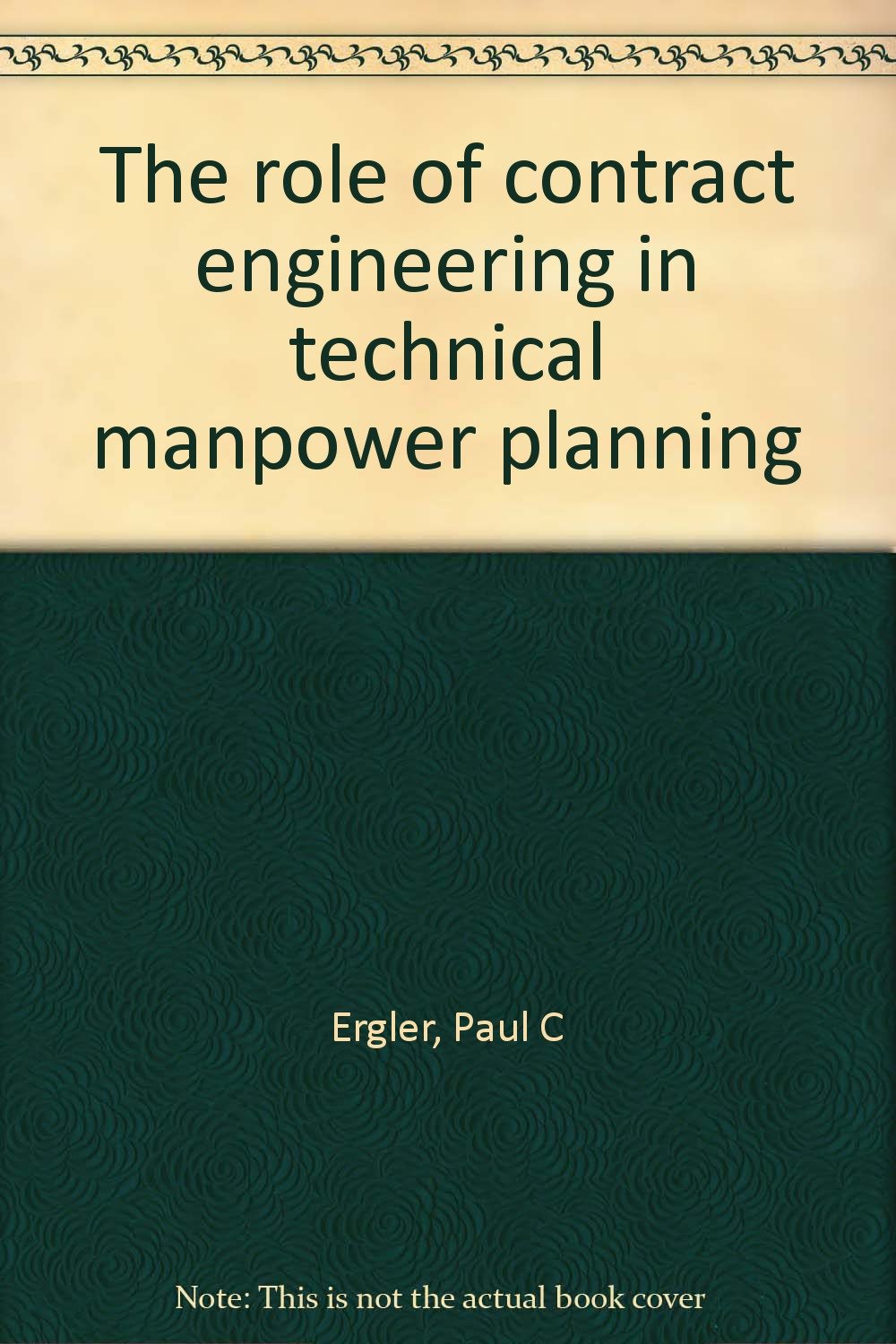The role of contract engineering in technical manpower planning Books