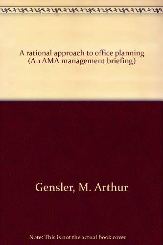 A rational approach to office planning (An AMA management briefing) [Paperbac... Books