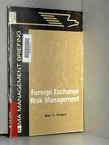 Foreign exchange risk management (An AMA management briefing) Books