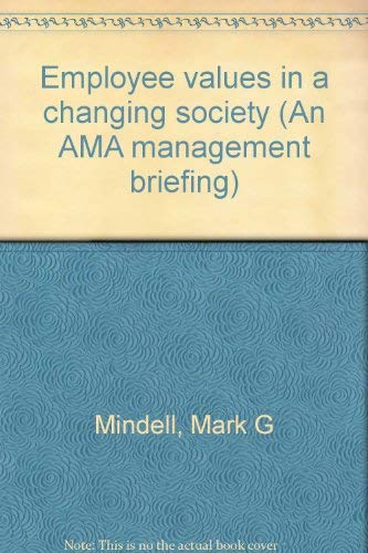 Employee values in a changing society (An AMA management briefing) Books
