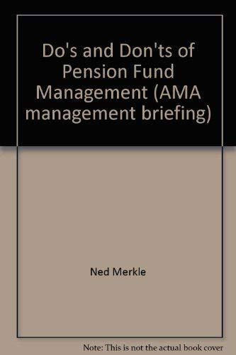 Do's and don'ts of pension fund management (AMA management briefing) Books