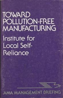 Toward pollution-free manufacturing (AMA management briefing) Books