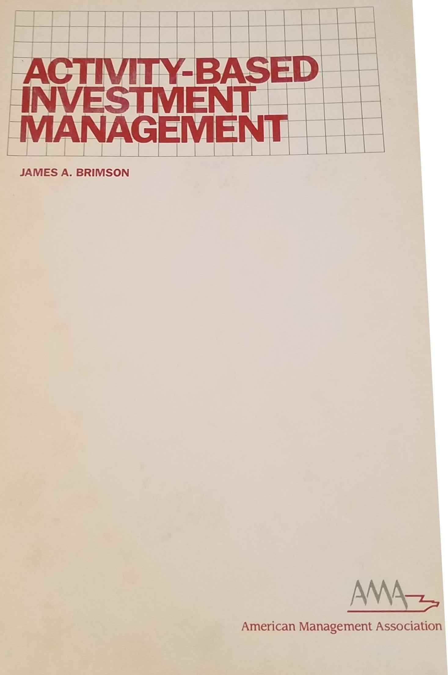 Activity-Based Investment Management (AMA Management Briefing) Business, Finance & Career