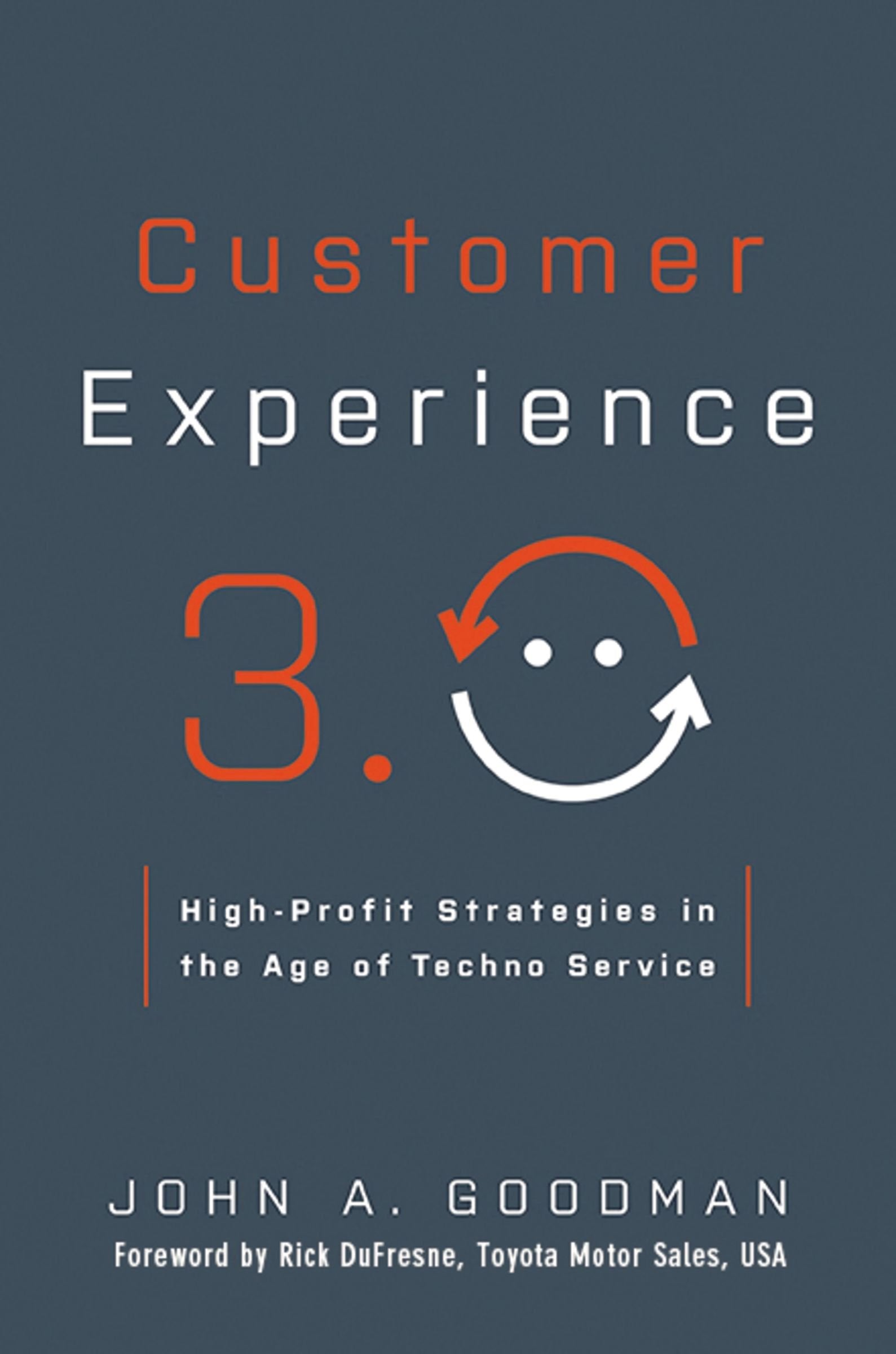 Customer Experience 3.0: High-Profit Strategies in the Age of Techno Service Business, Finance & Career
