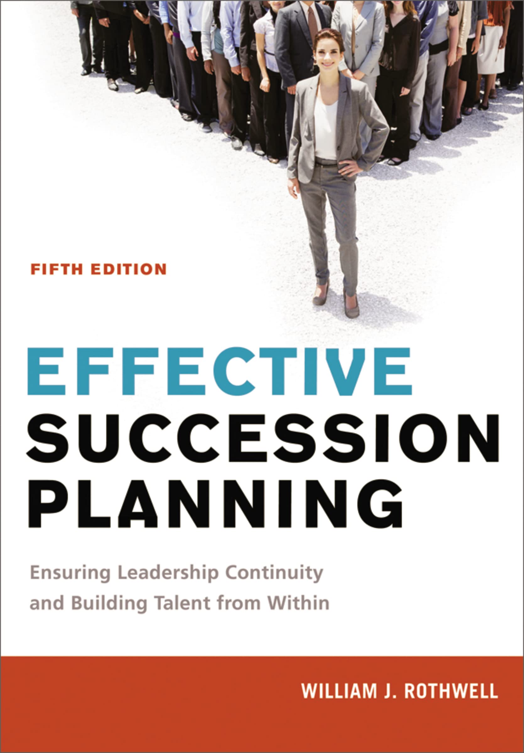 Effective Succession Planning: Ensuring Leadership Continuity and Building Talent from Within Business, Finance & Career