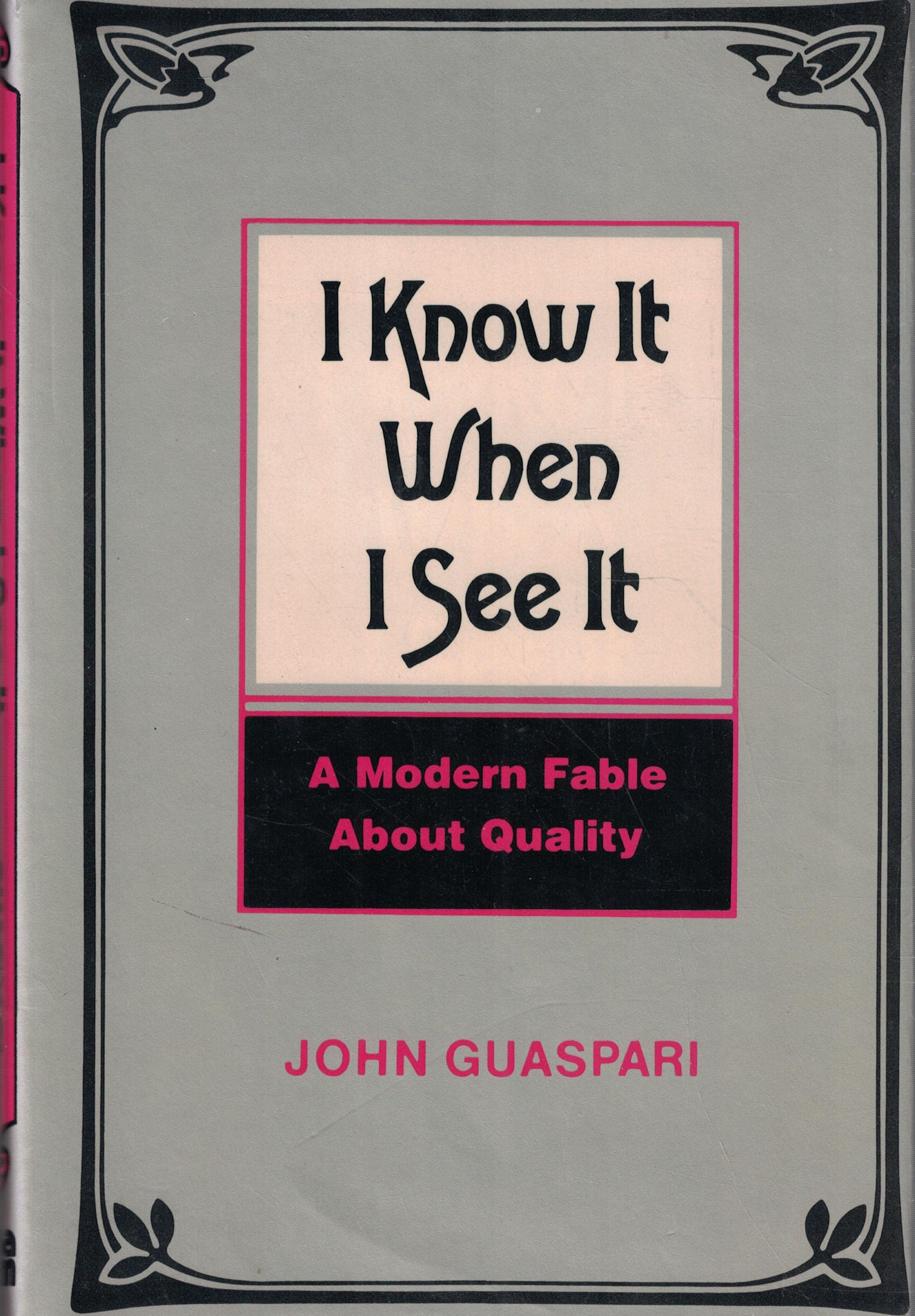 I Know It When I See It: A Modern Fable About Quality Business, Finance & Career
