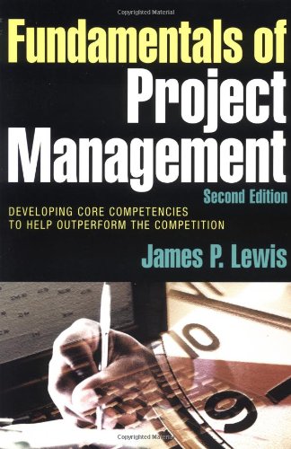 Fundamentals of Project Management: Developing Core Competencies to Help Outperform the Competition book