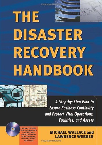 The Disaster Recovery Handbook: A Step-By-Step Plan to Ensure Business Continuity and Protect Vital Operations, Facilities, and Assets Social Sciences