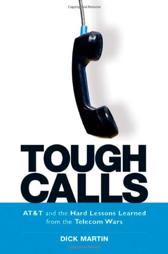 Tough Calls: At&t and the Hard Lessons Learned from the Telecom Wars Business, Finance & Career