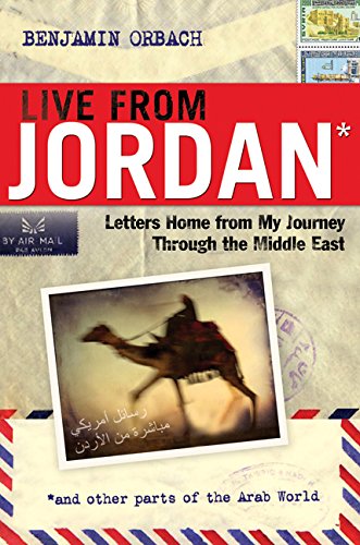 Live from Jordan: Letters Home from My Journey Through the Middle East book