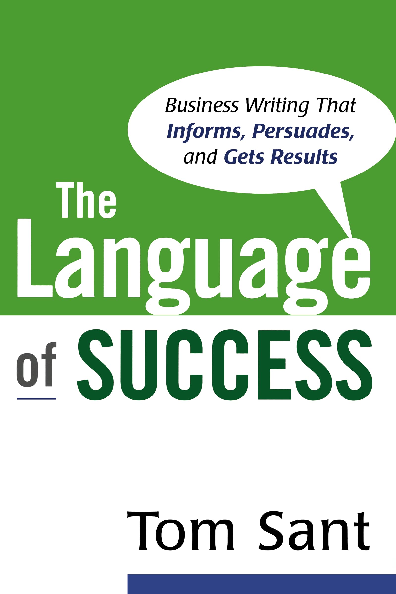 The Language of Success: Business Writing that Informs, Persuades, and Gets Results Law