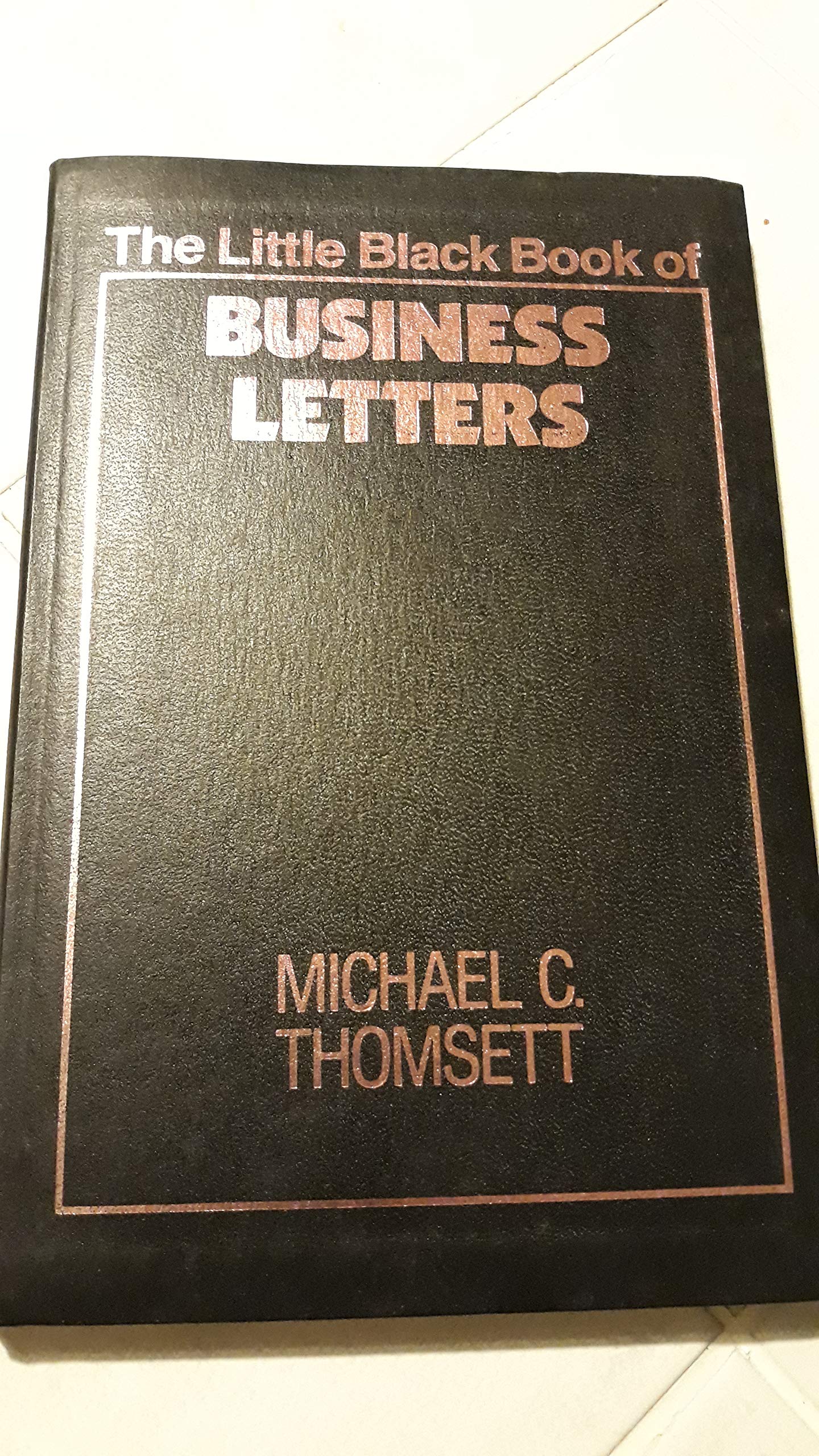 The Little Black Book of Business Letters Business, Finance & Career