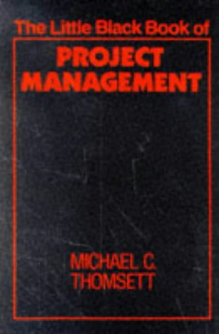 The Little Black Book of Project Management (The Little Black Book Series) Business, Finance & Career