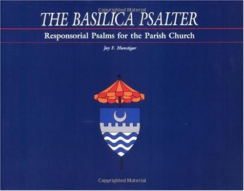 The Basilica Psalter (The Basilica Psalter: Responsorial Psalms for the Parish Church) Architecture