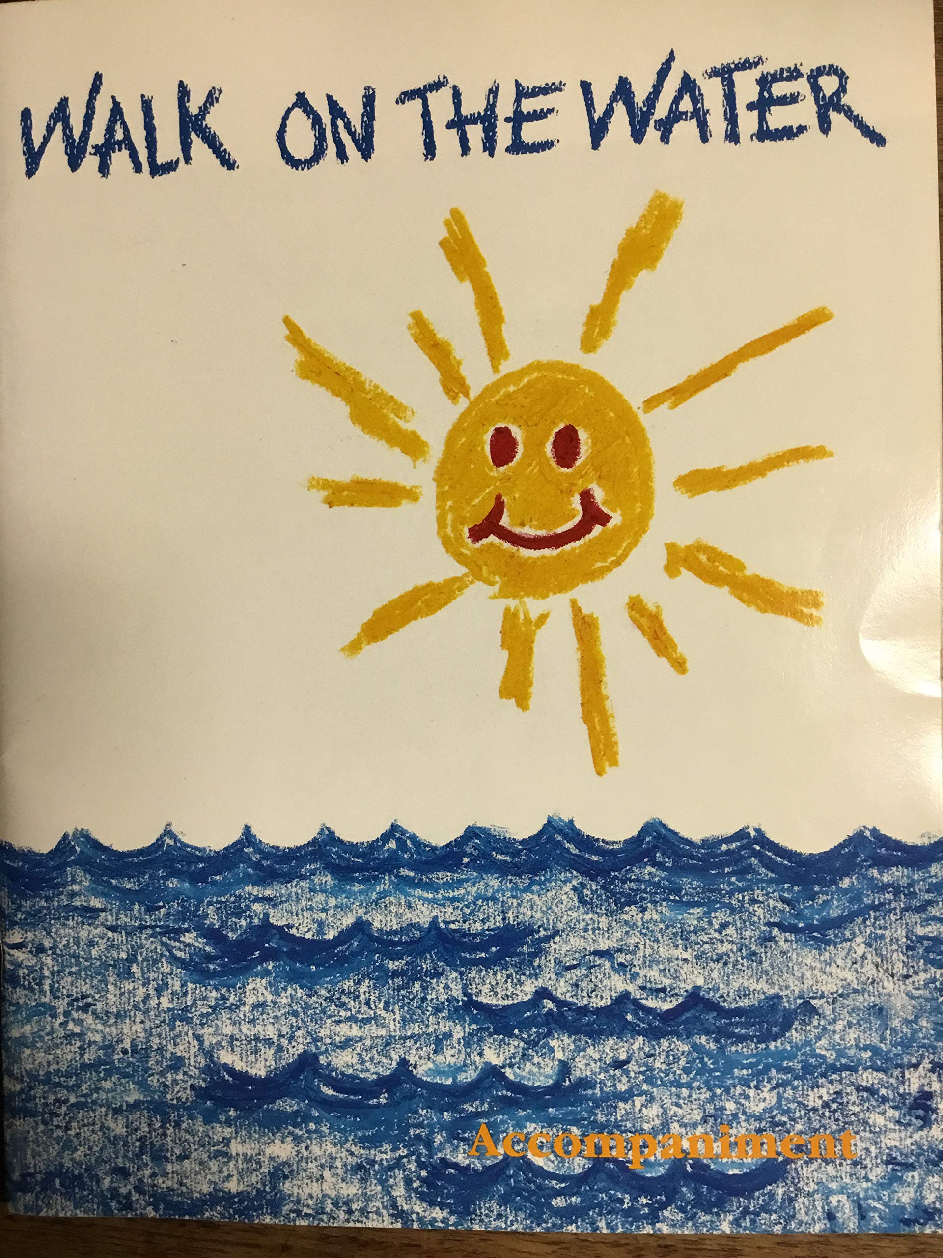 Accompaniment Song Book (Walk on the Water) Books