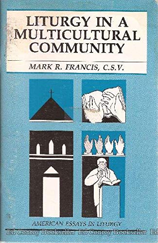 Liturgy in a Multicultural Community (American Essays in Liturgy Series) Books