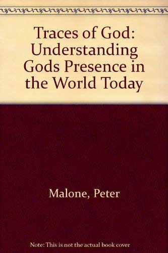 Traces of God: Understanding Gods Presence in the World Today Books