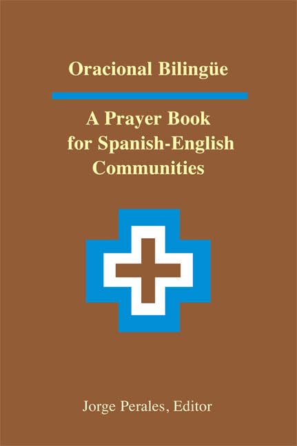 Oracional Bilingue: A Prayer Book for Spanish-English Communities Social Sciences