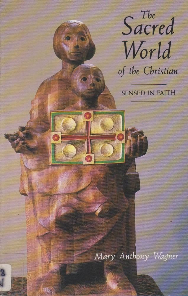 The Sacred World of the Christian: Sensed in Faith Religion & Esotericism